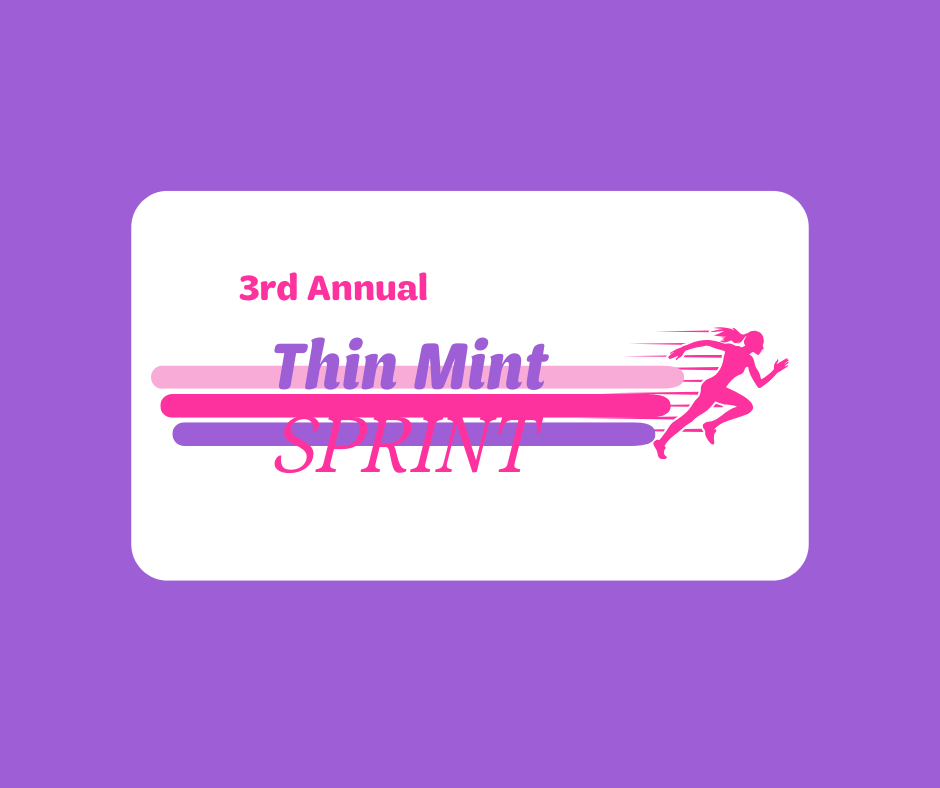 3rd Annual Thin Mint Sprint 
